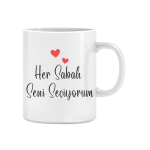 Her Sabah Seni Seçiyorum Baskılı Kupa